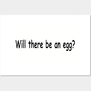 Will there be an egg (dark) Posters and Art